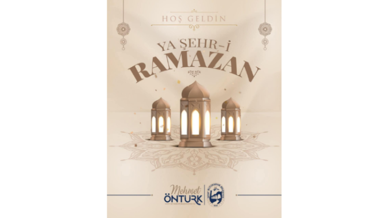 BAŞKAN MEHMET ÖNTÜRK’TEN RAMAZAN BAYRAMI MESAJI