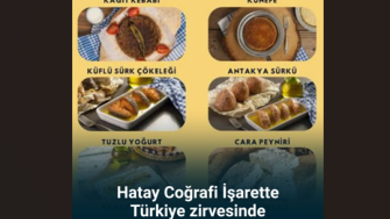 Hatay Coğrafi İşaretli Ürün sayısında Türkiye birincisi oldu