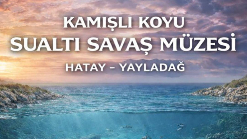 Hatay’da dev proje Türkiye’nin en büyük sualtı müzesi kuruluyor