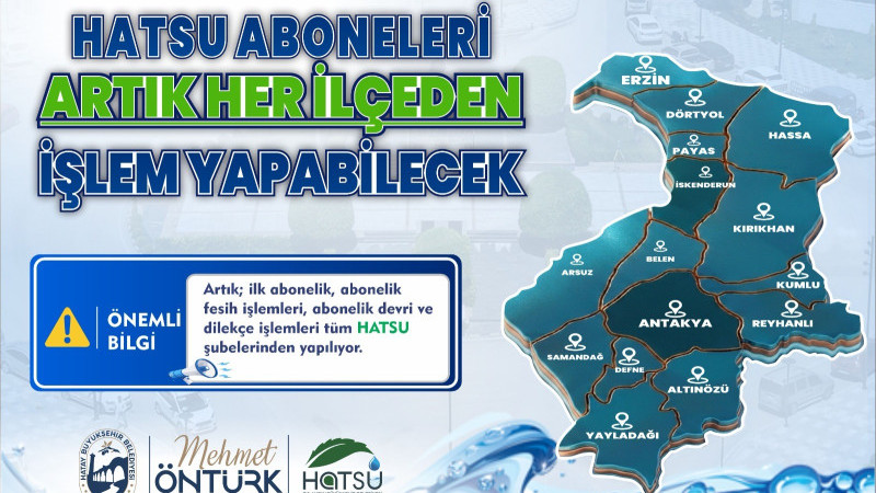 HATSU ABONELERİ İŞLEMLERİNİ 15 İLÇEDEKİ ŞUBELERDEN YAPABİLECEK 