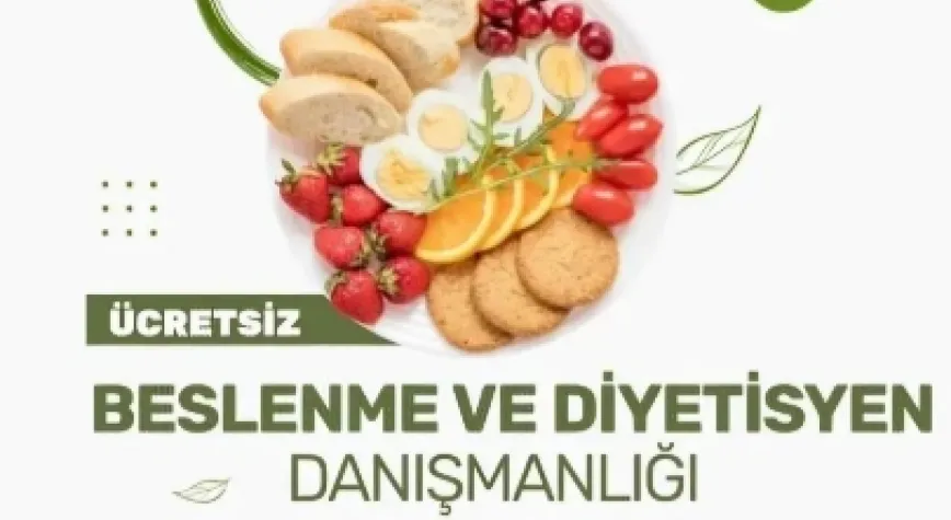 BESLENME VE DİYETİSYEN DANIŞMANLIĞI HİZMETİ DEVAM EDİYOR