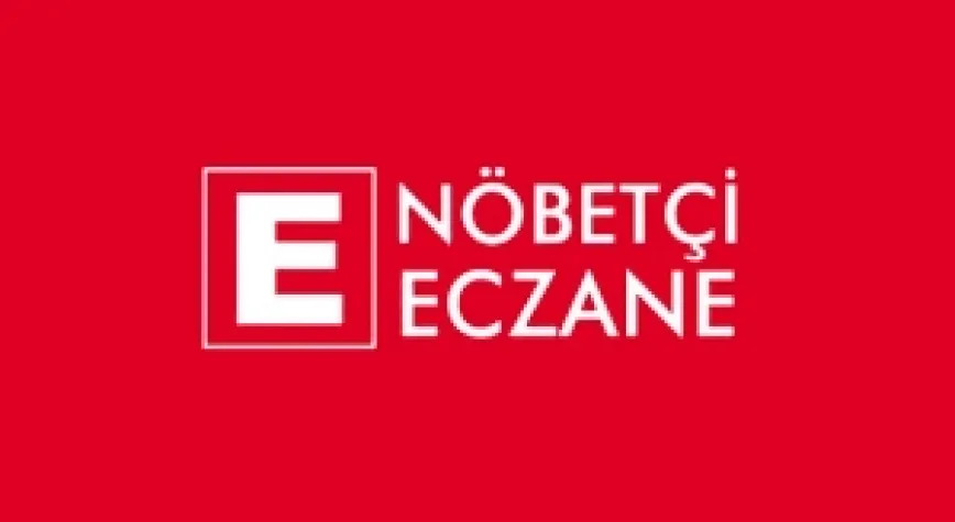 NÖBETÇİ ECZANELER