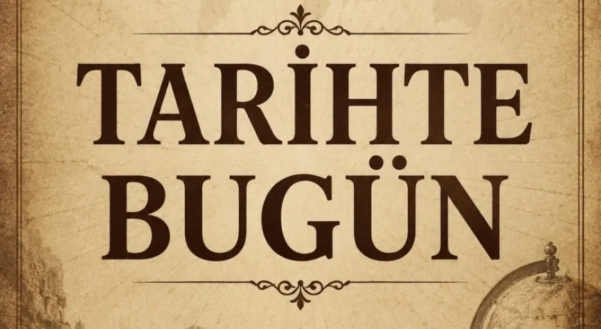 TARİHTE BUGÜN