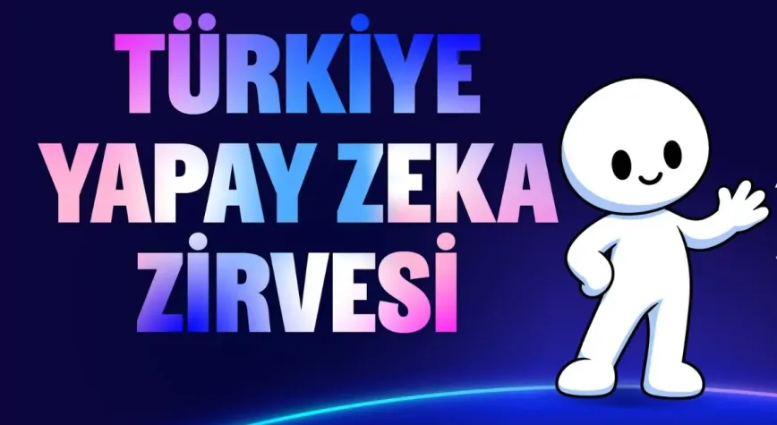 Türkiye Yapay Zeka Zirvesi İçin Geri Sayım Başladı!